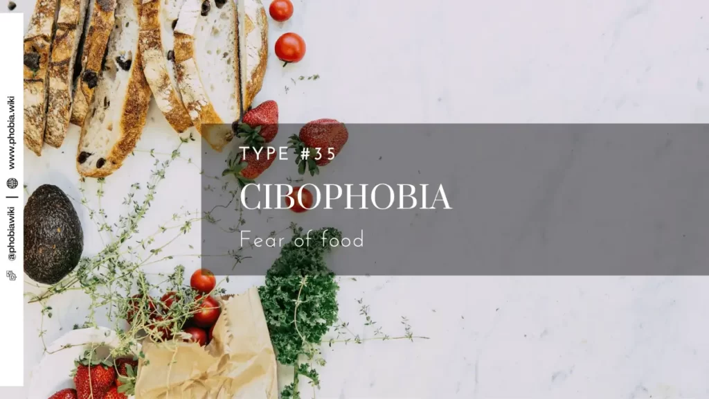 Cibophobia - Fear of food