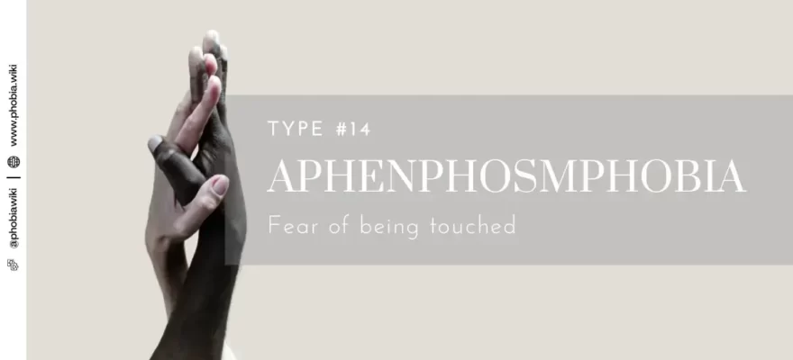 Aphenphosmphobia - Fear of being touched website-