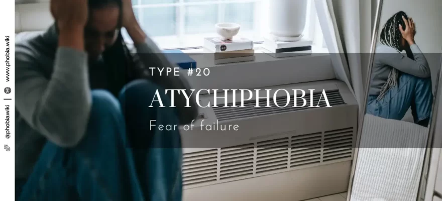 Atychiphobia - Fear of failure