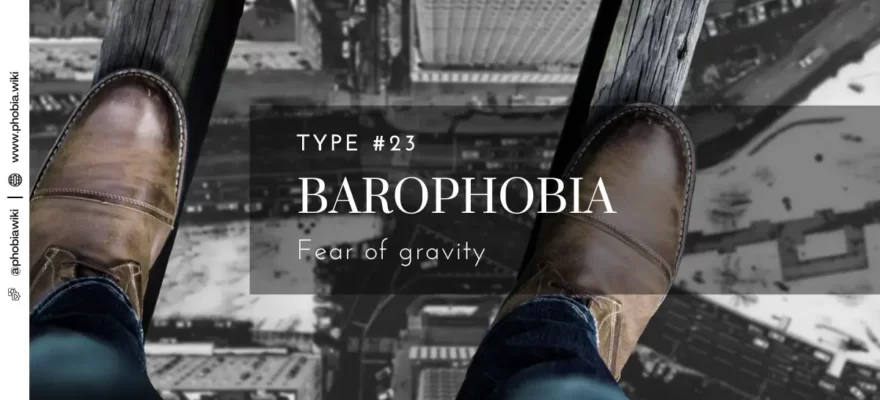Barophobia - Fear of gravity
