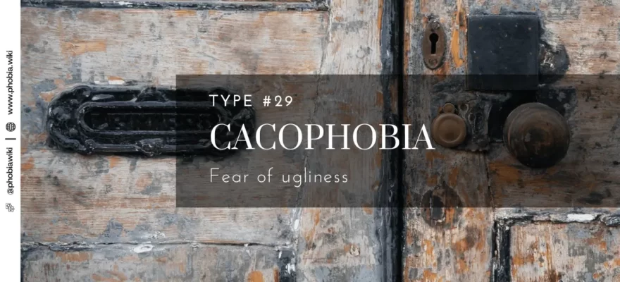 Cacophobia - Fear of ugliness