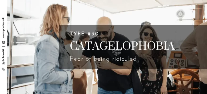 Catagelophobia - Fear of being ridiculed
