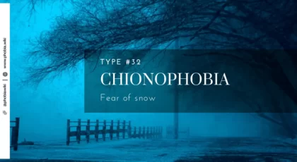 Chionophobia - Fear of snow